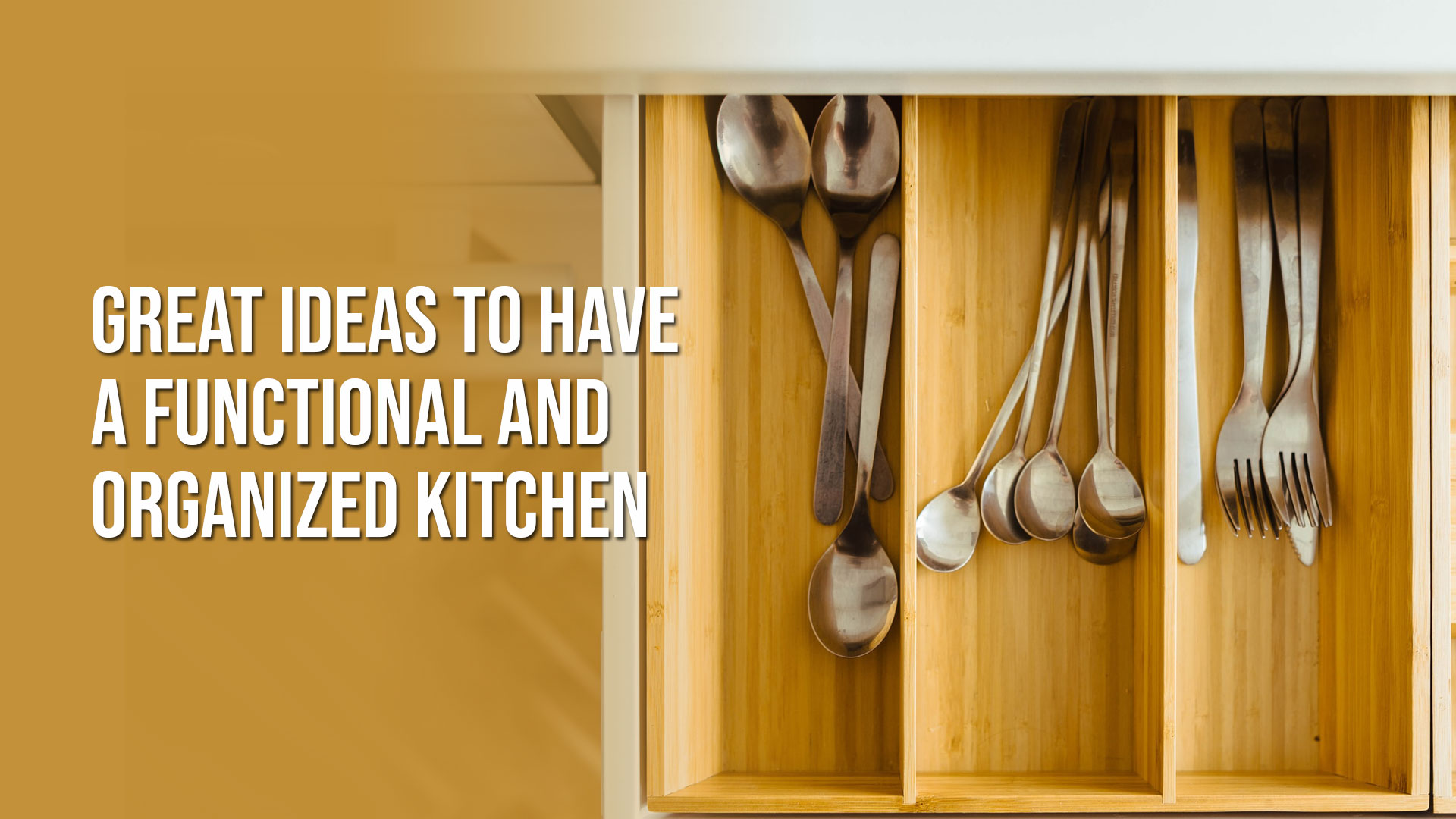 Great Ideas to Have a Functional and Organized Kitchen