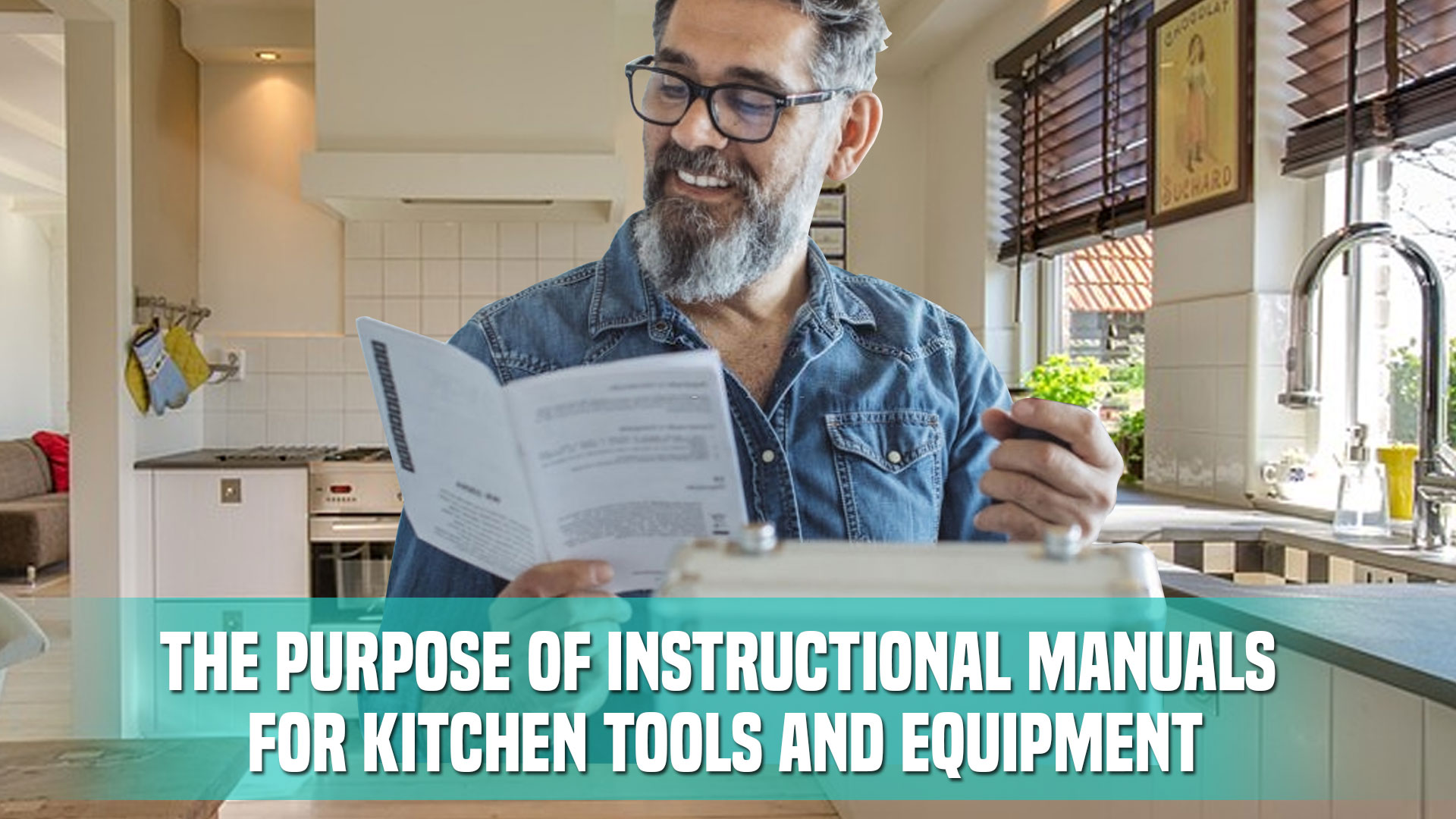 The Purpose of Instructional Manuals for Kitchen Tools and Equipment