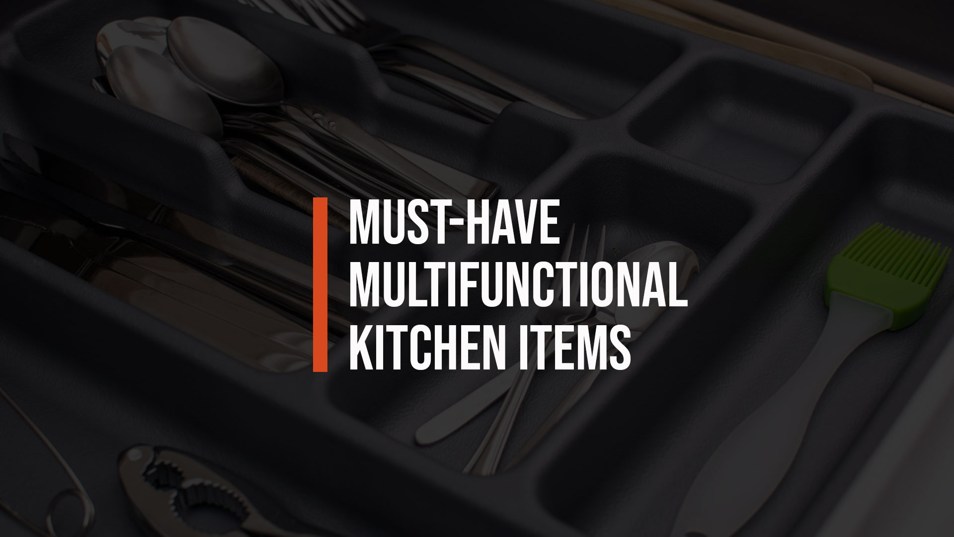 Must-Have Multifunctional Kitchen Items